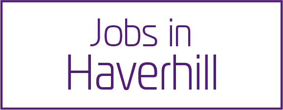 Top jobs in Haverhill